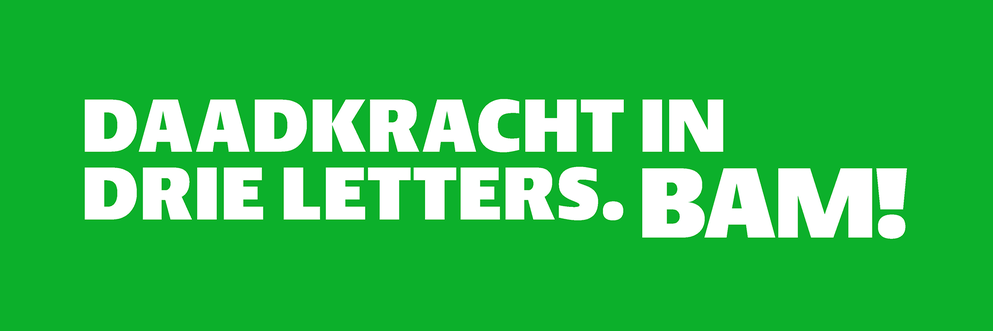 Daadkracht in drie letters. BAM!